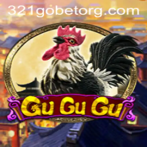 The Exciting World of GuGuGu and the Intriguing Role of 321GOBET